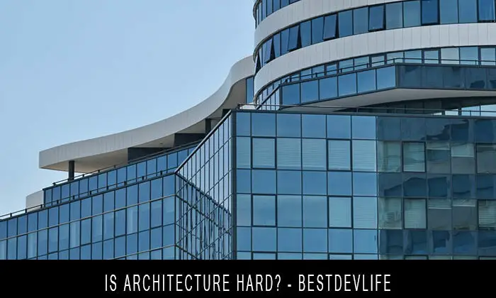 Is Architecture Hard? - Bestdevlife