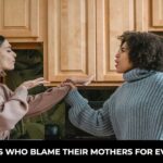 Daughters Who Blame Their Mothers for Everything