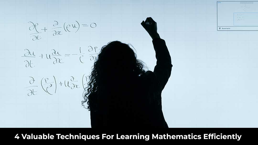 4 Valuable Techniques For Learning Mathematics Efficiently