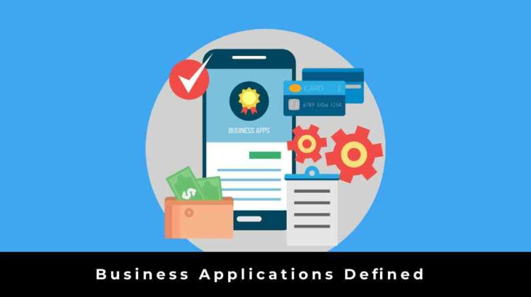 Business Applications Defined