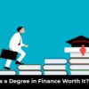 Is a Degree in Finance Worth It