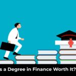 Is a Degree in Finance Worth It