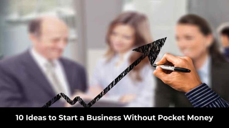 Start a Business Without Pocket Money