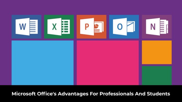 Microsoft Office's Advantages
