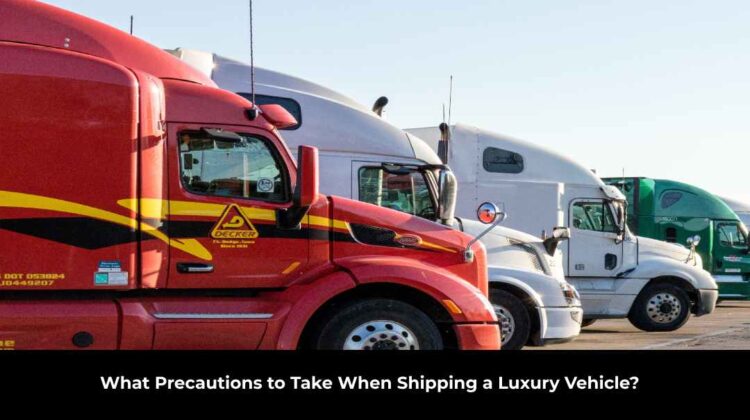 Precautions to Take When Shipping a Luxury Vehicle