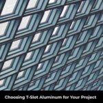 Choosing T-Slot Aluminum