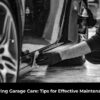 Mastering Garage Care