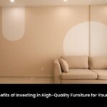 Investing in High-Quality Furniture