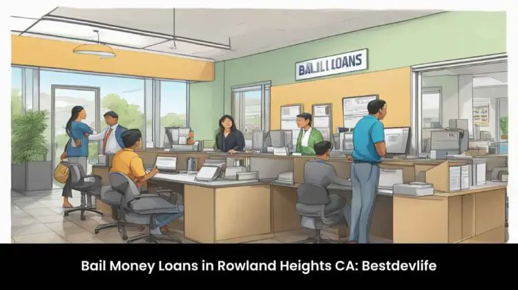 bail money loans rowland heights ca