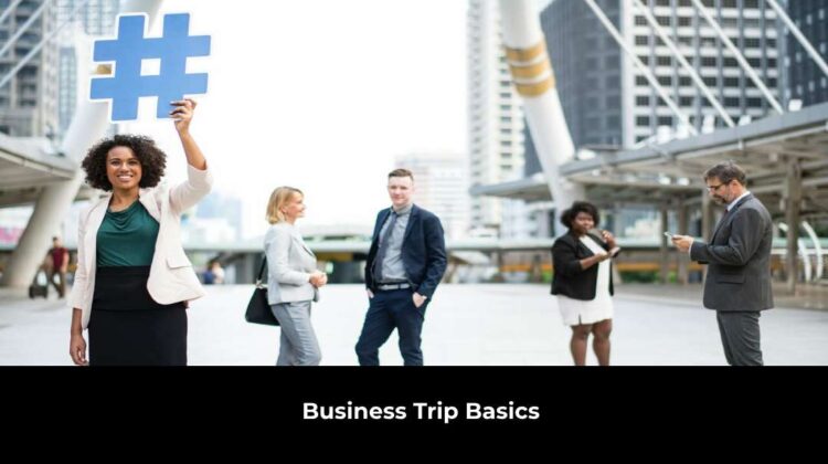 Business Trip Basics